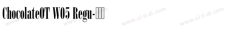 ChocolateOT W05 Regu字体转换